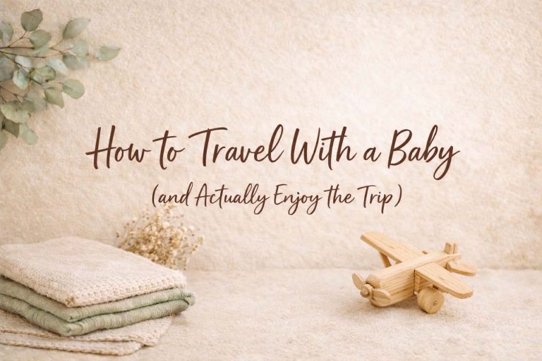 How to Travel with a Baby